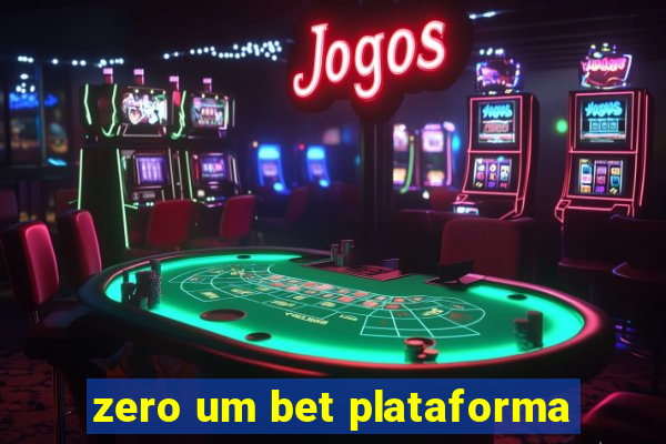 zero um bet plataforma